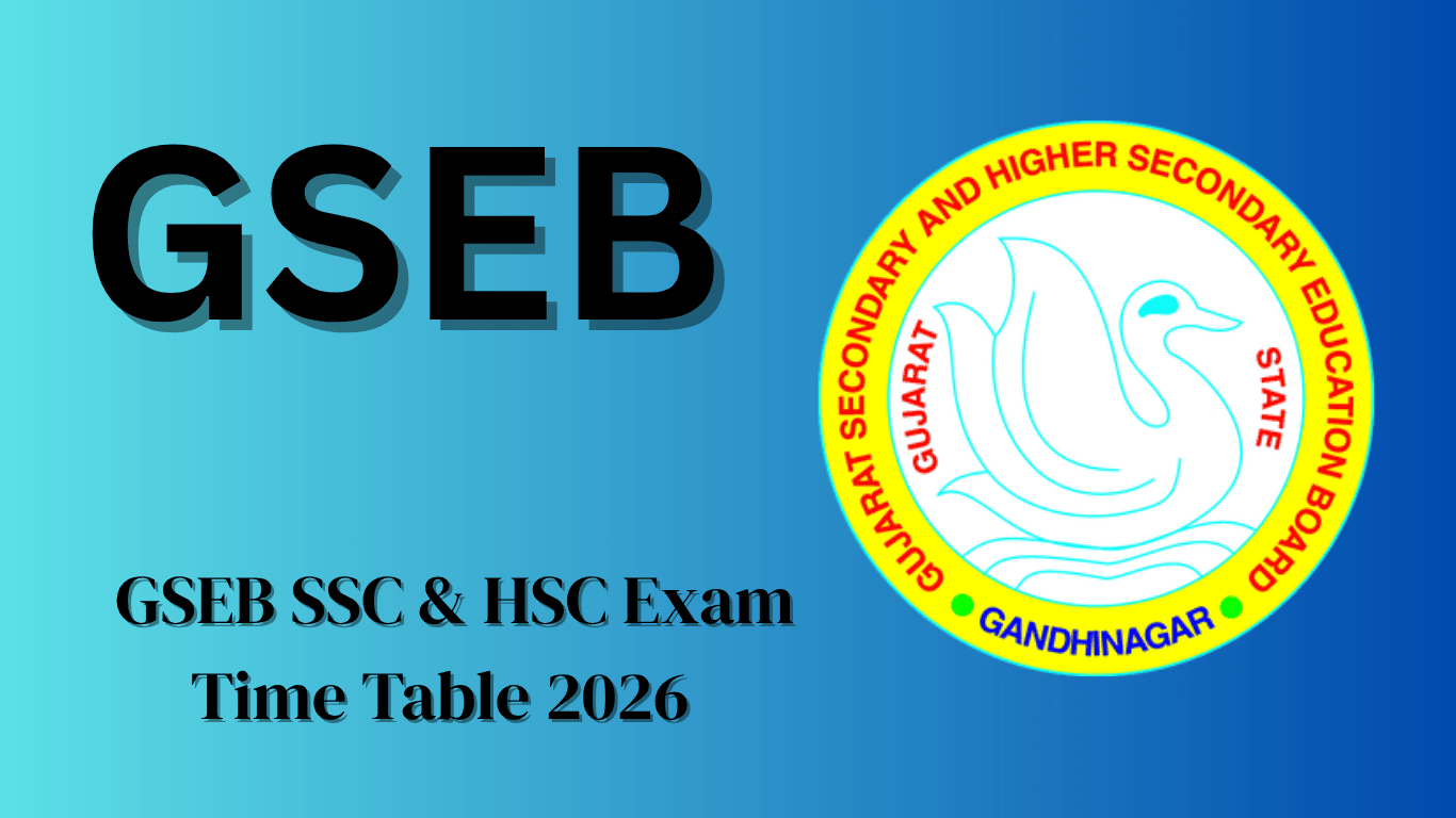 GSEB SSC & HSC Exam Time Table 2026